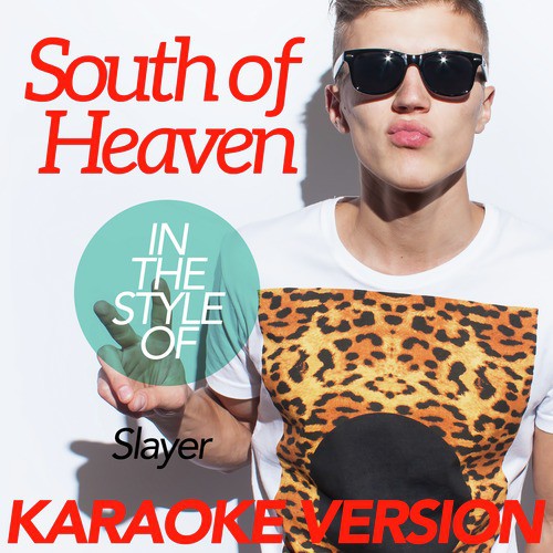 South of Heaven (In the Style of Slayer) [Karaoke Version]