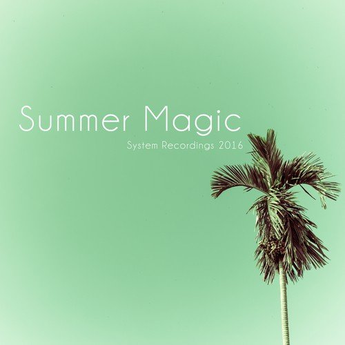 Summer Magic (System Recordings 2016)