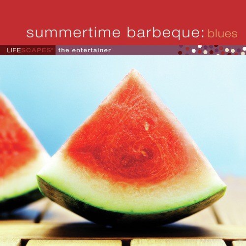 Summertime Barbecue: Blues