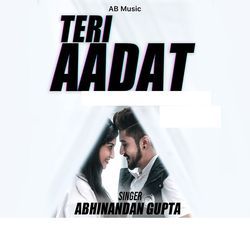 Teri Aadat-NQ8MZQNCAVU