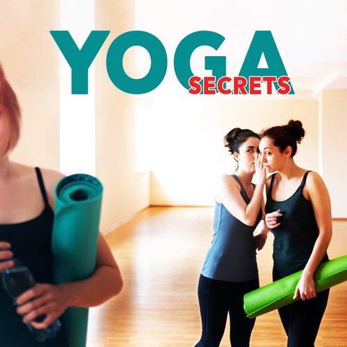 Yoga Secrets: Sounds of Relaxation, Background Music for Yoga, Full Body Yoga_poster_image