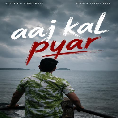 Aaj Kal Pyar
