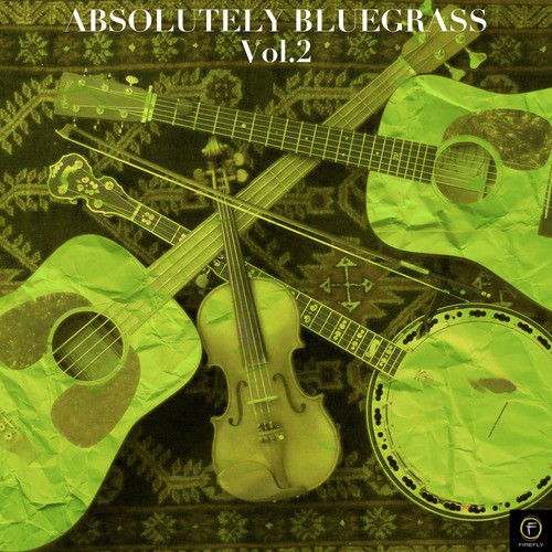 Absolutely Bluegrass, Vol. 2: Alabama Waltz