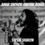Amar Shohor Andhar Koira