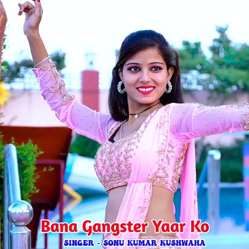 Bana Gangster Yaar Ko