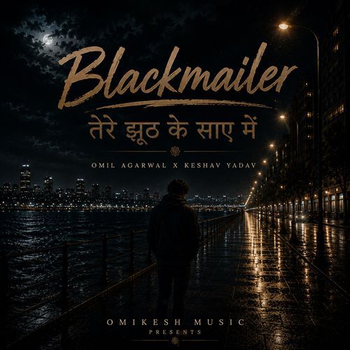 Blackmailer - तेरे झूठ के साए में