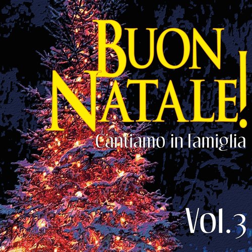 Buon Natale! Cantiamo in Famiglia (Vol.3)