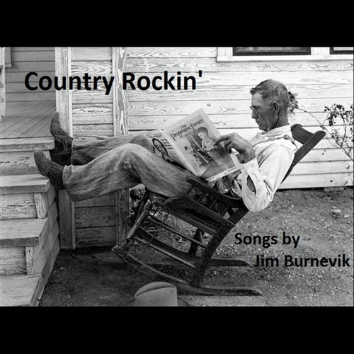 Country Rockin' ( Songs By Jim Burnevik)