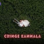 Cringe Kannala