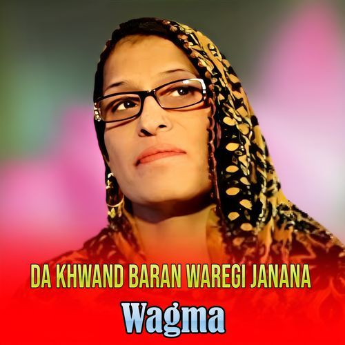 Da Khwand Baran Waregi Janana