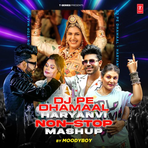 Dj Pe Dhamaal - Haryanvi Non-Stop Mashup(Remix By Moodyboy)