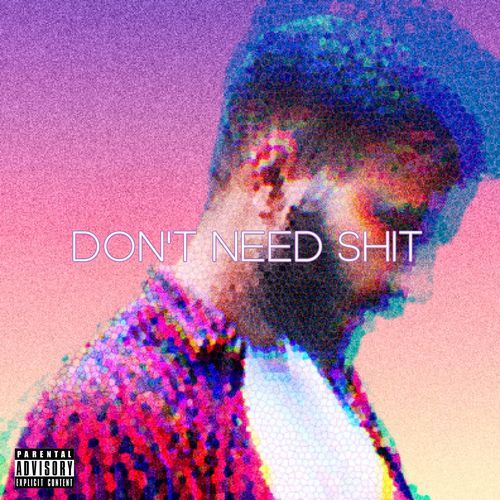 Don't Need Shit