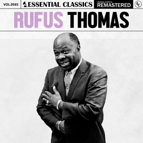 Essential Classics, Vol. 565: Rufus Thomas_poster_image