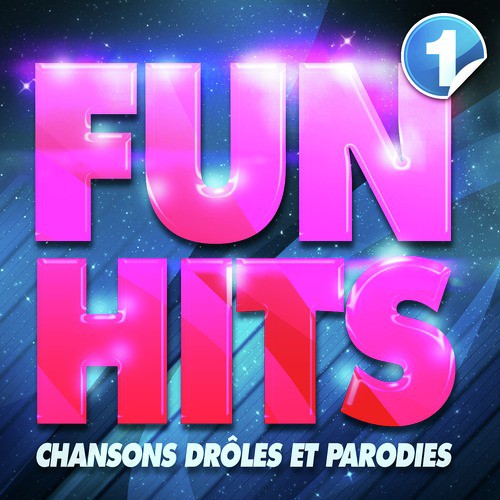 Fun Hits : Chansons Drôles Et Parodies Vol. 1