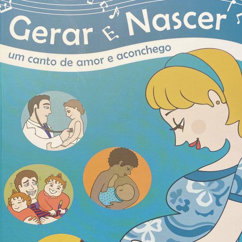 Gerar e Nascer - Um canto de amor e aconchego