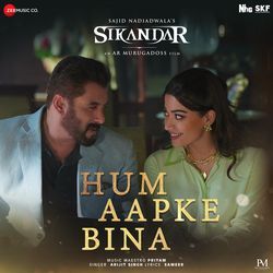 Hum Aapke Bina (From "Sikandar")