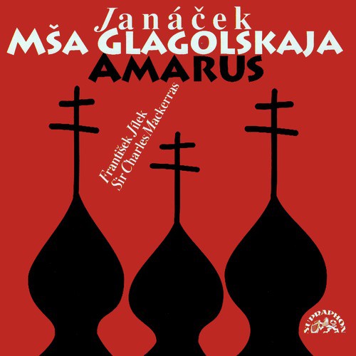 Janáček: Glagolitic Mass & Amarus