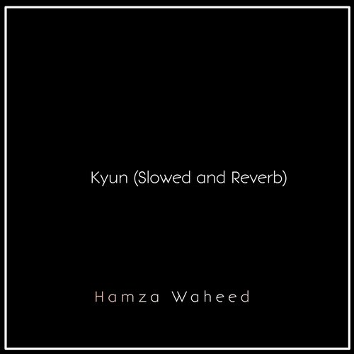 Kyun (Slowed and Reverb)