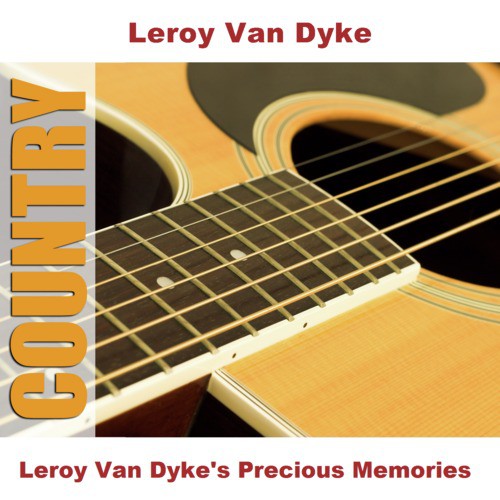 Leroy Van Dyke&#039;s Precious Memories