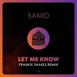 Let Me Know (Frankie Shakes Remix)
