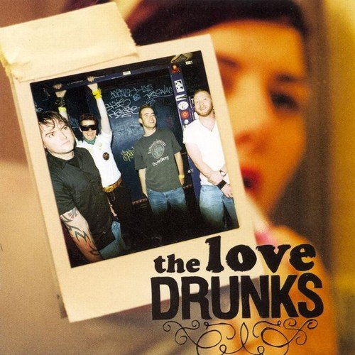 Love Drunks, The