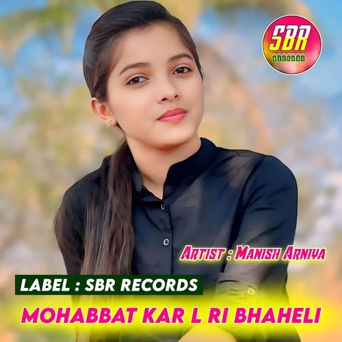 Mohabbat Kar L Ri Bhaheli