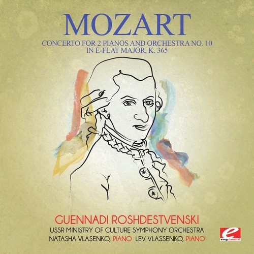 Mozart: Concerto for 2 Pianos and Orchestra No. 10 in E-Flat Major, K. 365 (Digitally Remastered)