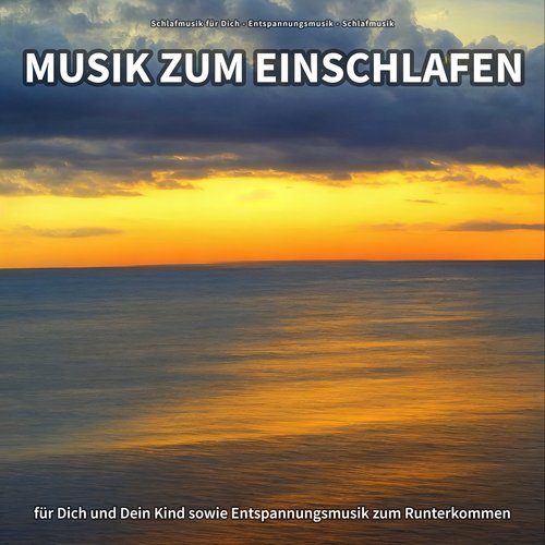 Musik zum Einschlafen für Dich und Dein Kind sowie Entspannungsmusik zum Runterkommen_poster_image