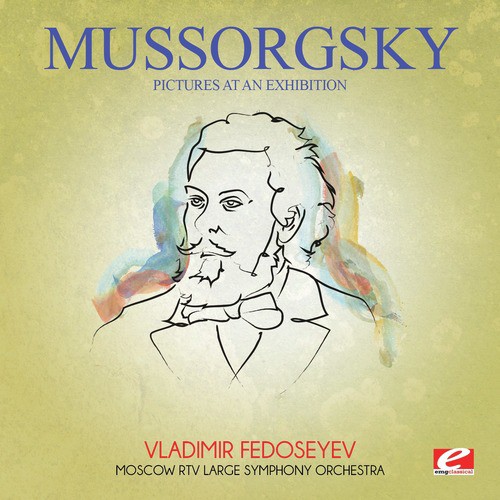 Mussorgsky: Pictures at an Exhibition (Digitally Remastered)