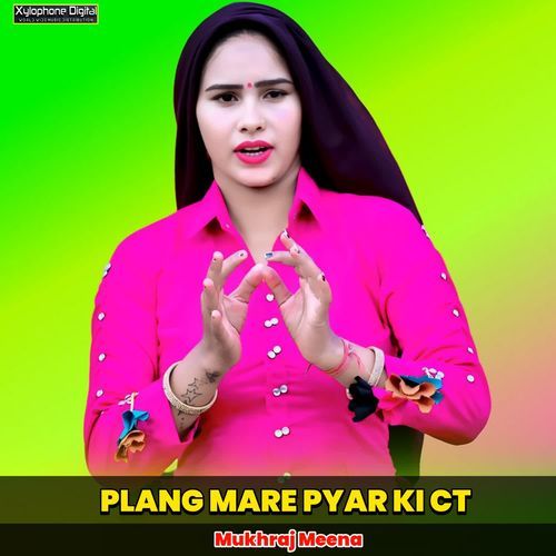PLANG MARE PYAR KI CT