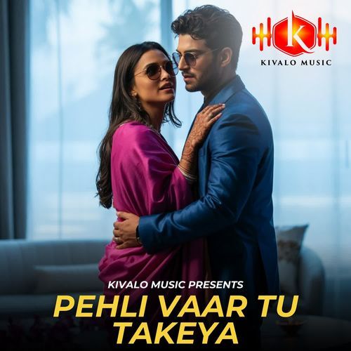 Pehli Vaar Tu Takeya