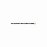 QUALQUER UM PODE COZINHAR