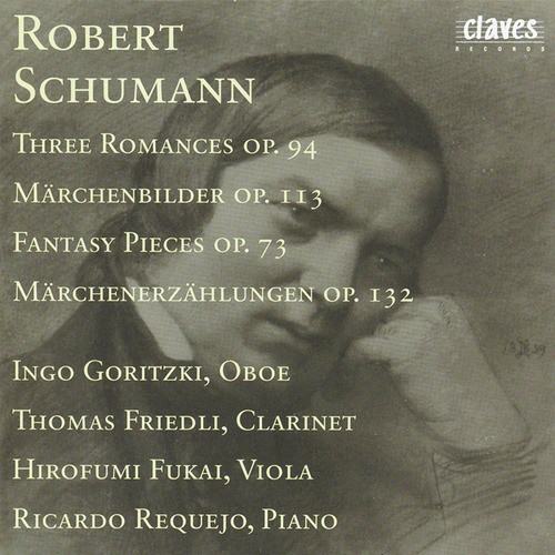 R. Schumann : Three Romances Op. 94 - Märchenbilder Op. 113 - Fantasy Pieces Op. 73 - Märchenerzählungen Op. 132