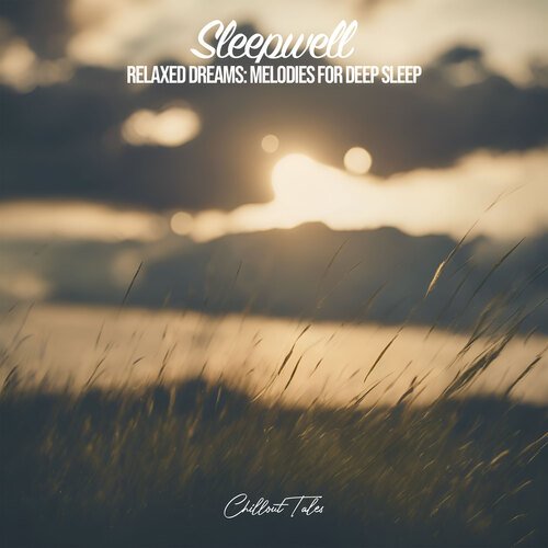 Relaxed Dreams: Melodies for Deep Sleep
