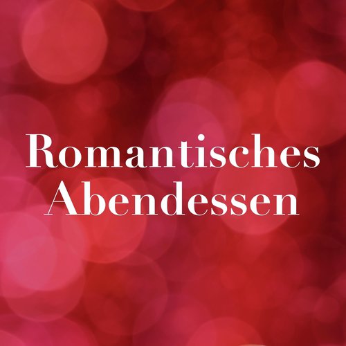 Romantisches Abendessen: Instrumentalmusik und Entspannende Lieder_poster_image