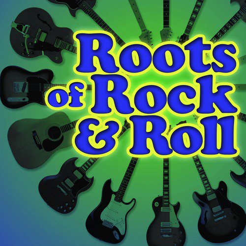 Roots of Rock & Roll