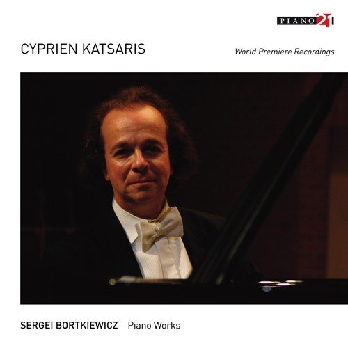 Sergei Bortkiewicz: Piano Works (World Premiere Recordings)