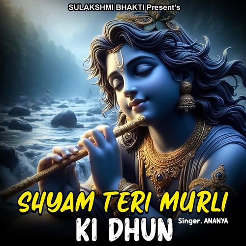 Shyam Teri Murli Ki Dhun