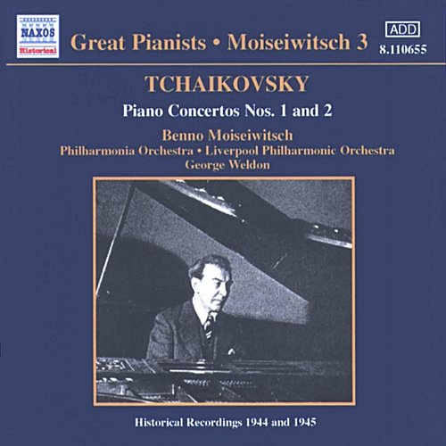 Tchaikovsky: Piano Concertos Nos. 1 and 2 (Moiseiwitsch, Vol. 3) (1944-1945)