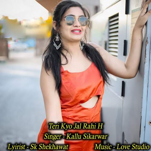 Teri Kyo Jal Rahi H
