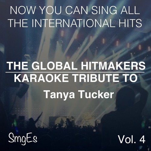 The Global Hitmakers' Karaoke Tribute to Tanya Tucker, Vol. 4