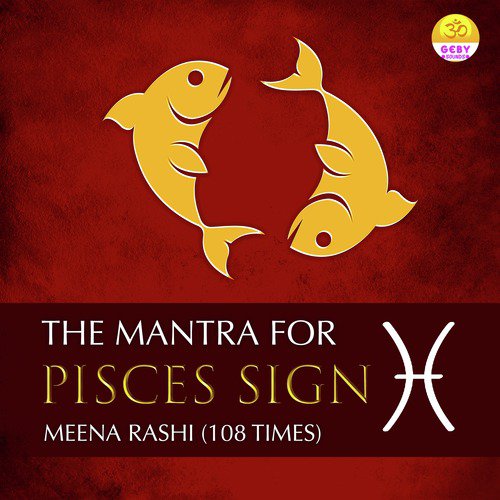 The Mantra For Pisces Sign (Meena Rashi)