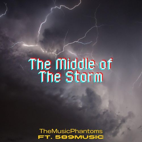 The Middle of The Storm (feat. 589Music)