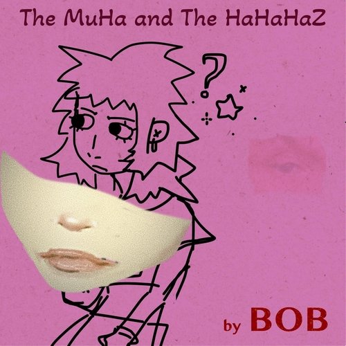 The Muha & the Hahahaz
