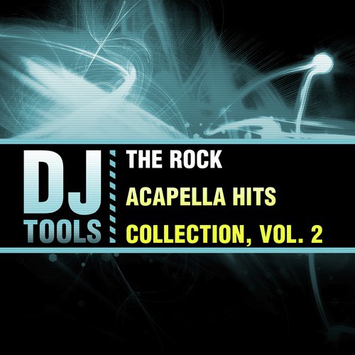 The Rock Acapella Hits Collection, Vol. 2