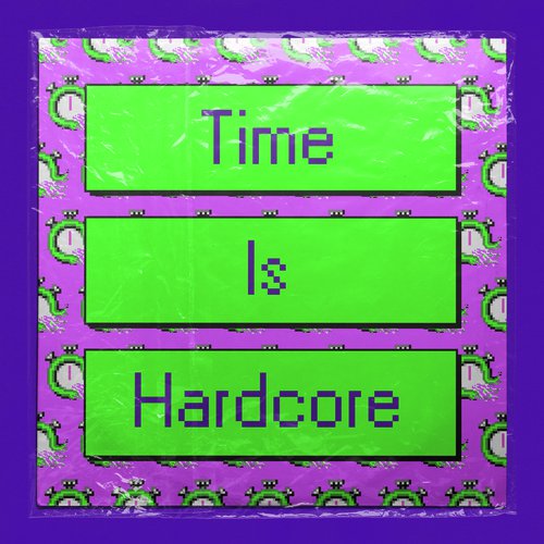 Time Is Hardcore_poster_image