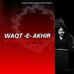 Waqt -E- Akhir