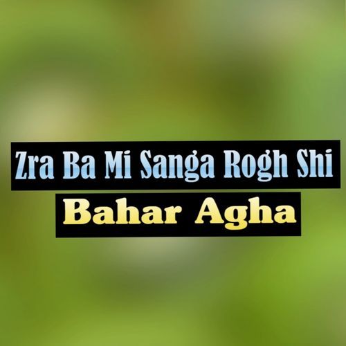 Zra Ba Mi Sanga Rogh Shi