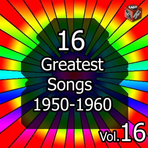 16 Greatest Songs 1950-1960, Vol. 16