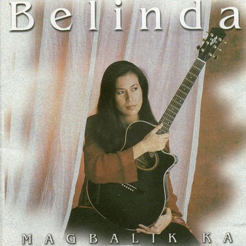 Belinda (Magbalik Ka)